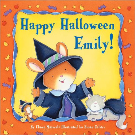 Beispielbild fr Happy Halloween Emily! zum Verkauf von Better World Books