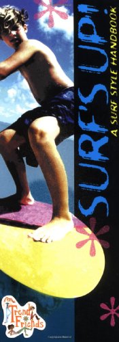 Imagen de archivo de Surfs Up!: A Surf Style Handbook (Trend Friends) a la venta por BookShop4U