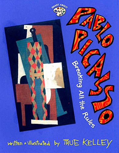 Beispielbild fr Pablo Picasso: Breaking All the Rules: Breaking All the Rules (Smart About Art) zum Verkauf von BooksRun