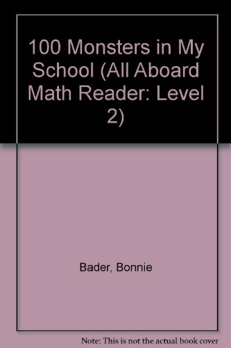 9780448428758: 100 Monsters in My School (ALL ABOARD MATH READER STATION STOPS 1-3)