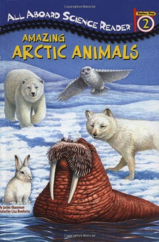 9780448428765: Amazing Arctic Animals (All Aboard Science Reader)