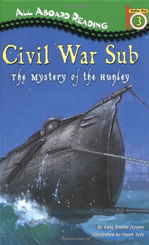 9780448428802: Civil War Sub: The Mystery of the Hunley (ALL ABOARD READING STATION STOP 3)