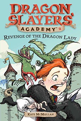 Stock image for Revenge of the Dragon Lady (Dragon Slayers' Academy 2) for sale by Ergodebooks