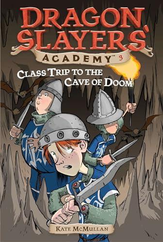 9780448431109: Class Trip to the Cave of Doom #3 (Dragon Slayers' Academy)
