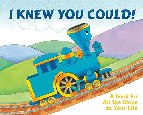 Imagen de archivo de I Knew You Could!: A Book for All the Stops in Your Life (By CRAIG DORFMAN) (Illustrated by CRISTINA ONG) (The Little Engine That Could) a la venta por Gulf Coast Books