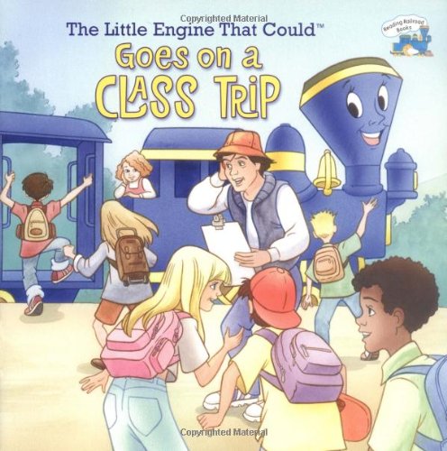 9780448431802: The Little Engine That Could Goes on a Class Trip (Reading Railroad Books)