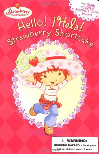 Beispielbild fr Hello! Hola! Strawberry Shortcake! zum Verkauf von Better World Books