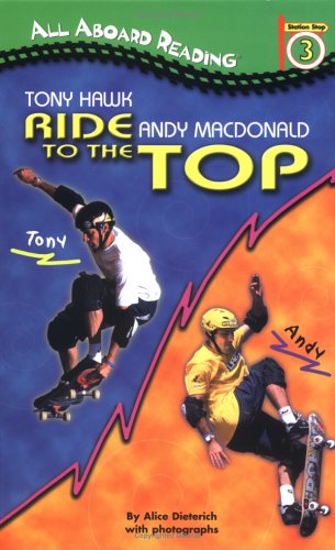 9780448432311: Tony Hawk and Andy Macdonald: Ride to the Top (All Aboard Reading, Station Stop 3)