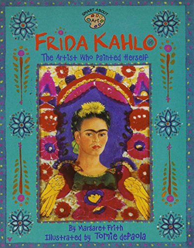 Imagen de archivo de Frida Kahlo (GB): The Artist who Painted Herself (Smart About Art) a la venta por Red's Corner LLC