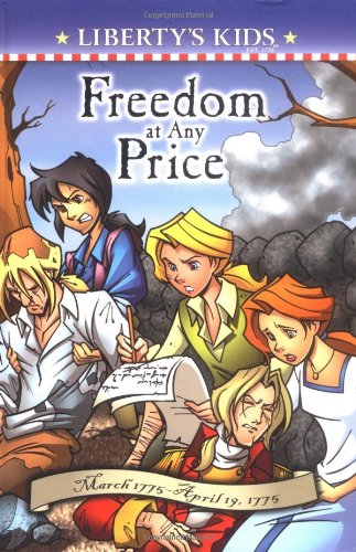 Beispielbild fr Freedom at Any Price: March 1775-April 19, 1775 (Liberty's Kids) zum Verkauf von SecondSale