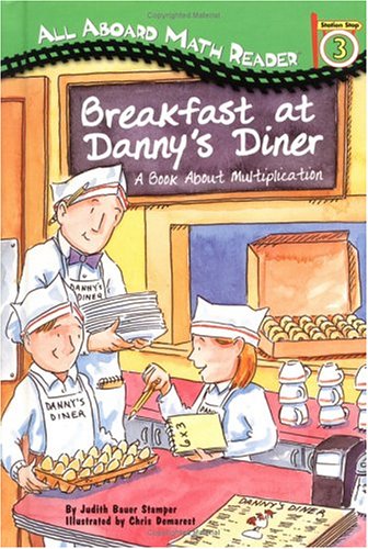 9780448432663: Breakfast at Danny's Diner: A Book About Multiplication (ALL ABOARD MATH READER STATION STOPS 1-3)