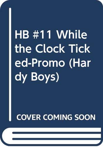 9780448433134: Hb #11 While the Clock Ticked-Promo