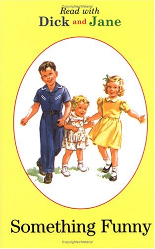 Beispielbild fr Read with Dick and Jane: Something Funny zum Verkauf von Goodwill of Colorado