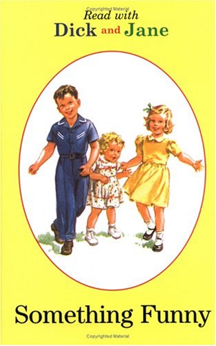 Stock image for Read with Dick and Jane: Something Funny for sale by Goodwill of Colorado