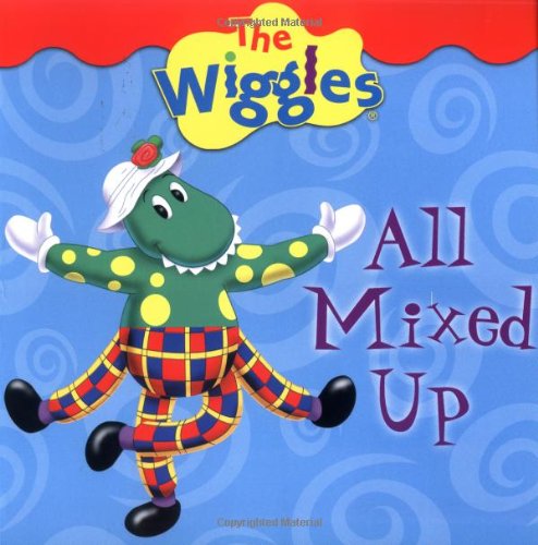

All Mixed Up : A Mix-and-Match Book