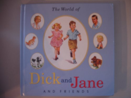 Imagen de archivo de The World of Dick and Jane and friends a la venta por ThriftBooks-Reno