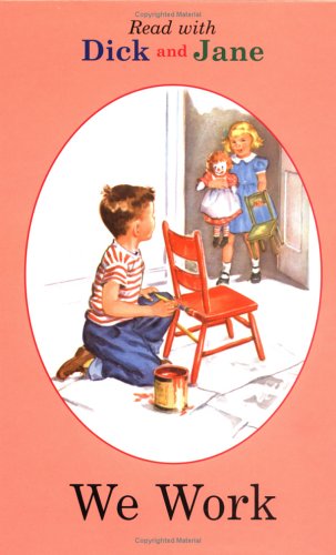 9780448434957: We Work (Dick and Jane)