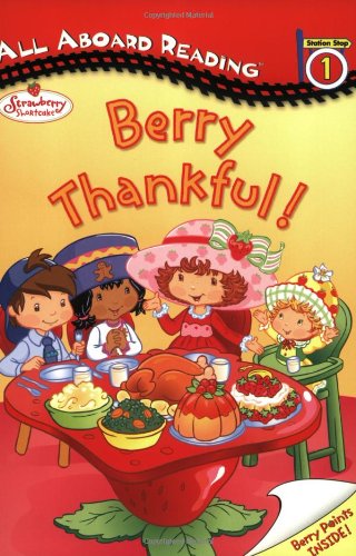 9780448435176: Strawberry Shortcake: Berry Thankful!