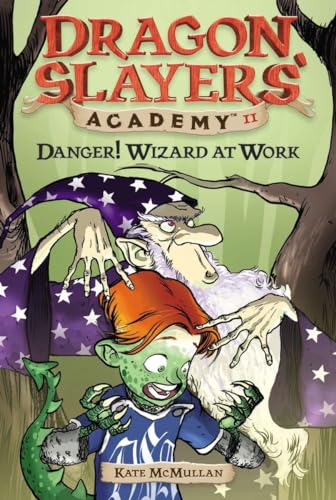 9780448435299: Danger! Wizard at Work! #11: Dragon Slayer's Academy 11