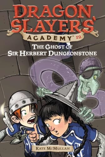 Beispielbild fr the Ghost of Sir Herbert Dungeonstone ((Dragon Slayers' Academy, No.12) zum Verkauf von SecondSale