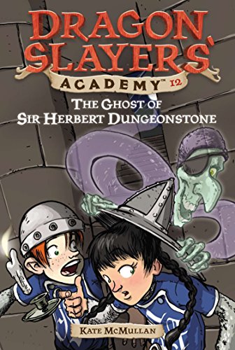 9780448435305: The Ghost of Sir Herbert Dungeonstone: Dragon Slayer's Academy 12