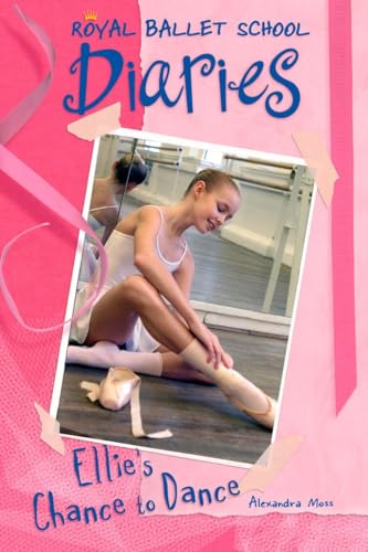 

Ellie's Chance to Dance #1 (Royal Ballet School Diaries)