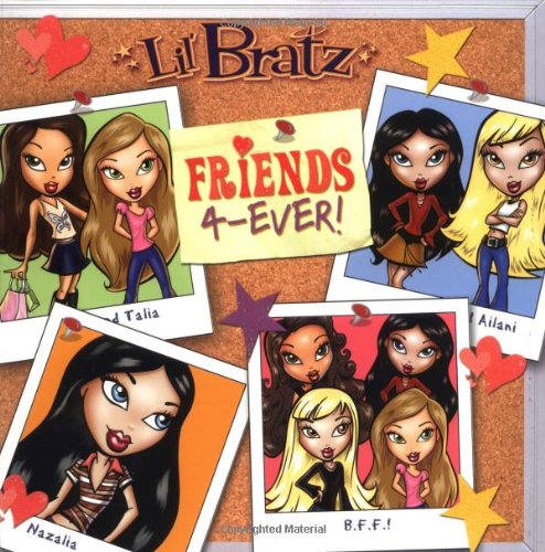 Beispielbild fr L'il Bratz: Friends 4-Ever! zum Verkauf von Wonder Book