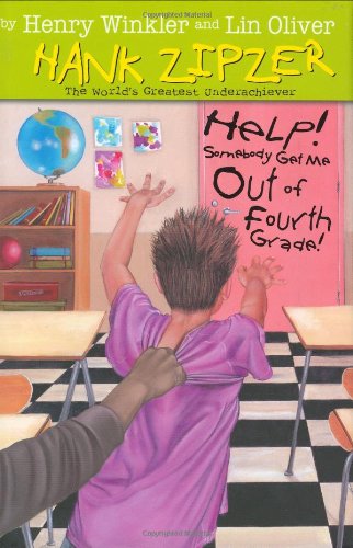 9780448436135: Help! Somebody Get Me Out of Fourth Grade! #7 (Hank Zipzer)