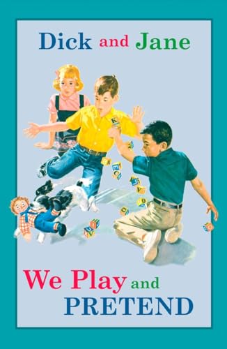 Dick and Jane: We Play and Pretend