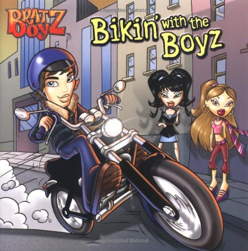 Stock image for Bratz Boyz: Bikin with the Boyz for sale by Ebooksweb