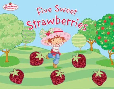 

Five Sweet Strawberries: Strawberry Shortcake