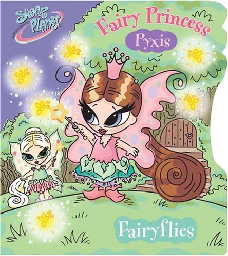 Sugar Planet: Fairy Princess Pyxis: Fairyflies (9780448436340) by Bryant, Megan E.