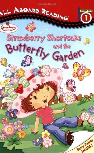 Beispielbild fr Strawberry Shortcake and the Butterfly Garden: All Aboard Reading Station Stop 1 zum Verkauf von Gulf Coast Books