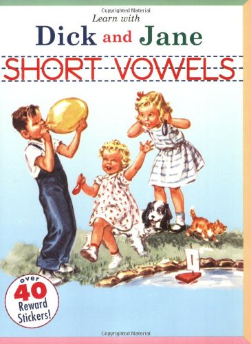 Stock image for Short Vowels: A Learn with Dick and Jane Book for sale by Jenson Books Inc