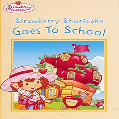 9780448437071: strawberry-shortcake-goes-to-school