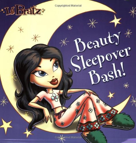 Stock image for Lil' Bratz: Beauty Sleepover Bash! for sale by ZBK Books