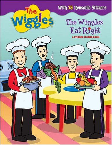 Stock image for The Wiggles Eat Right: Sticker Stories [With 75 Reusable Stickers] for sale by ThriftBooks-Dallas