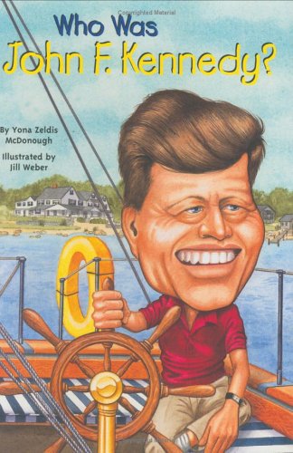Stock image for Who Was John F. Kennedy? for sale by Better World Books