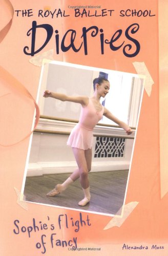 Beispielbild fr Sophie's Flight of Fancy #4 (Royal Ballet School Diaries) zum Verkauf von HPB-Diamond