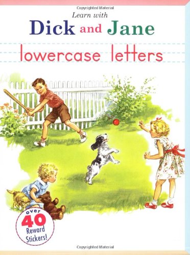 Stock image for Learn with Dick and Jane: Lowercase Letters: A Grosset & Dunlap Workbook [With 1 Sheet of Reward Stickers] for sale by ThriftBooks-Dallas