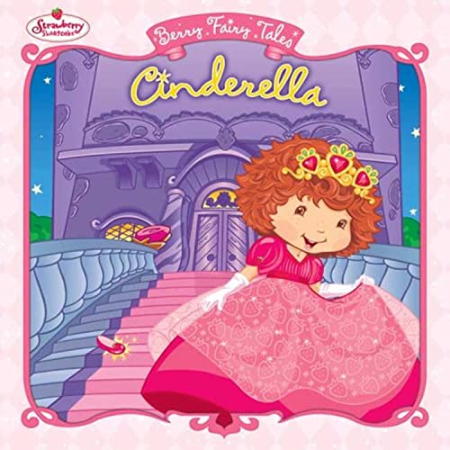 Stock image for Berry Fairy Tales: Cinderella (Strawberry Shortcake) for sale by Hawking Books