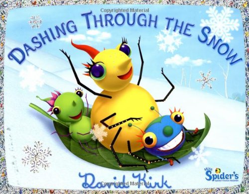 Dashing Through the Snow (Miss Spider) (9780448439983) by Kirk, David