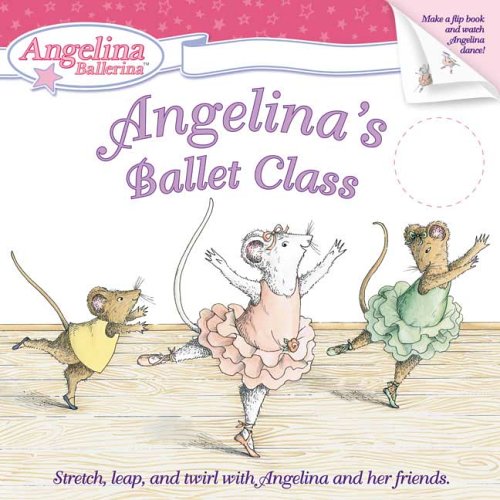 9780448440132: Angelina's Ballet Class (Angelina Ballerina)