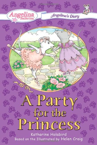 Stock image for A Party for the Princess #2: Angelina's Diary (Angelina Ballerina) for sale by Once Upon A Time Books