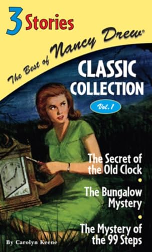 Stock image for The Best of Nancy Drew Classic Collection, Volume 1 (The Secret of the Old Clock / The Bungalow Mystery / The Mystery of the 99 Steps) for sale by Jenson Books Inc