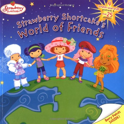 9780448441016: Strawberry Shortcake's World of Friends