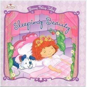 Imagen de archivo de Sleeping Beauty (Strawberry Shortcake Berry Fairy Tales) a la venta por Orion Tech