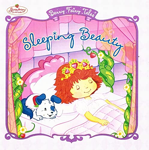 Stock image for Sleeping Beauty (Strawberry Shortcake Berry Fairy Tales) for sale by Jenson Books Inc