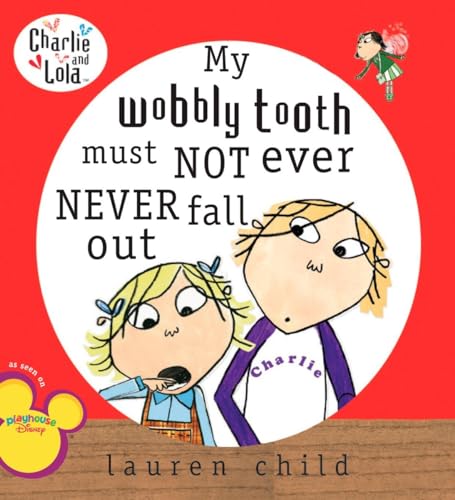 9780448442556: My Wobbly Tooth Must Not Ever Never Fall Out