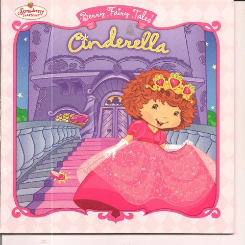 9780448442716: Cinderella Strawberry Shortcake Berry Fairy Tales, Megan E. Brytan Illustrat